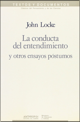 [9788476582961] LA CONDUCTA DEL ENTENDIMIENTO