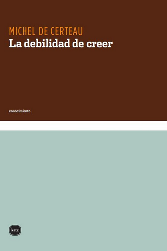 [9788460983590] LA DEBILIDAD DE CREER