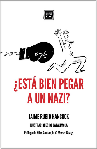 [9788417678104] ¿ESTÁ BIEN PEGAR A UN NAZI?