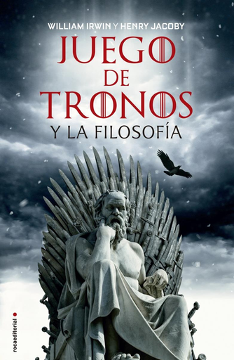 [9788417167752] JUEGO DE TRONOS Y LA FILOSOFÍA