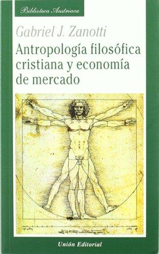 [9788472095441] ANTROPOLOGÍA FILOSÓFICA CRISTIANA Y ECONOMÍA DE MERCADO
