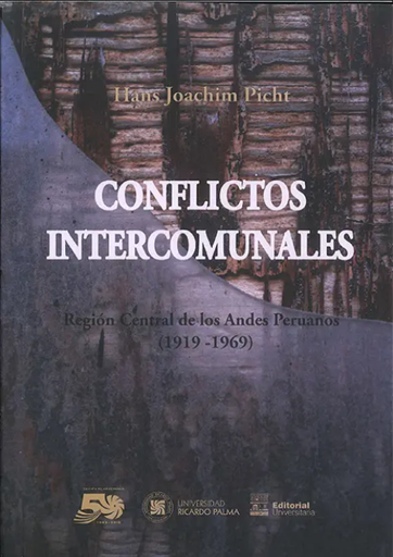 [9786124419348] CONFLICTOS INTERCOMUNALES. REGIÓN CENTRAL DE LOS ANDES PERUANOS (1919-1969)