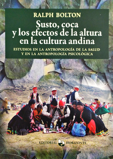 [9789972699870] SUSTO, COCA Y LOS EFECTOS DE LA ALTURA EN LA CULTURA ANDINA