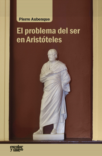 [9788417134082] EL PROBLEMA DEL SER EN ARISTÓTELES
