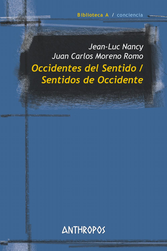 [9788417556242] OCCIDENTES DEL SENTIDO / SENTIDOS DE OCCIDENTE
