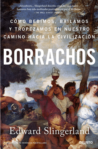 [9788423433803] BORRACHOS: cómo bebimos, bailamos y tropezamos en nuestro camino hacia la civilización