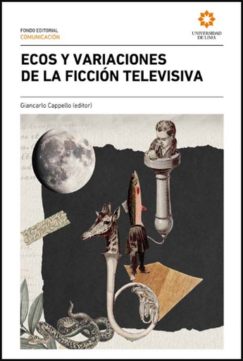 [9789972455865] ECOS Y VARIACIONES DE LA FICCIÓN TELEVISIVA