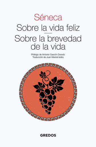 [9788424939601] SOBRE LA VIDA FELIZ: SOBRE LA BREVEDAD DE LA VIDA