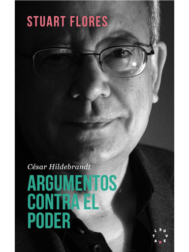 [9786124803505] CÉSAR HILDEBRANDT: ARGUMENTOS CONTRA EL PODER