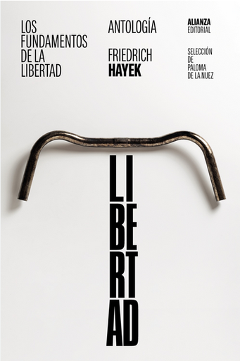 [9788411480420] LOS FUNDAMENTOS DE LA LIBERTAD: ANTOLOGÍA