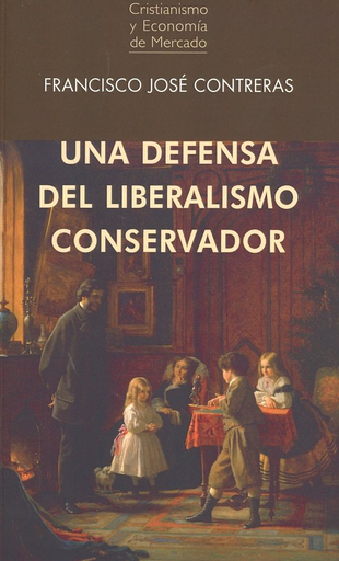 [9788472097377] UNA DEFENSA DEL LIBERALISMO CONSERVADOR