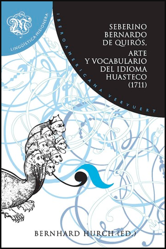 [9788484897477] ARTE Y VOCABULARIO DEL IDIOMA HUASTECO (1711)