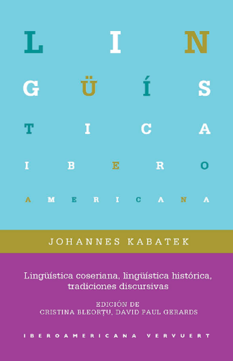 [9788416922932] LINGÜÍSTICA COSERIANA, LINGÜÍSTICA HISTÓRICA, TRADICIONES DISCURSIVAS