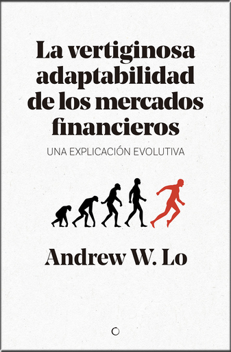 [9788494627194] LA VERTIGINOSA ADAPTABILIDAD DE LOS MERCADOS FINANCIEROS