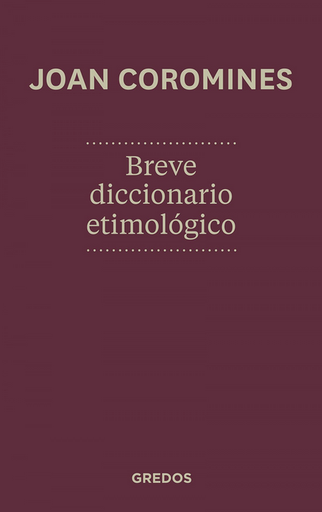 [9788424923648] BREVE DICCIONARIO ETIMOLÓGICO