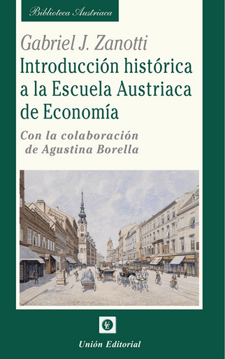 [9788472098817] INTRODUCCIÓN HISTÓRICA A LA ESCUELA AUSTRIACA DE ECONOMÍA