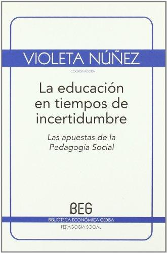 [9788497845915] LA EDUCACIÓN EN TIEMPOS DE INCERTIDUMBRE