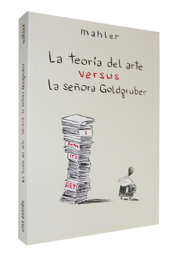 [9788496722040] LA TEORÍA DEL ARTE VERSUS LA SEÑORA GOLDGRUBER