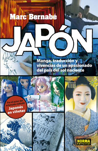 [9788467933949] JAPÓN: MANGA, TRADUCCIÓN Y VIVENCIAS DE UN APASIONADO DEL PAÍS DEL SOL NACIENTE