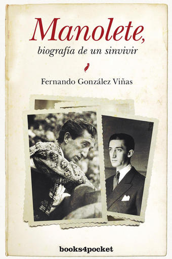 [9788415139867] MANOLETE: BIOGRAFÍA DE UN SINVIVIR