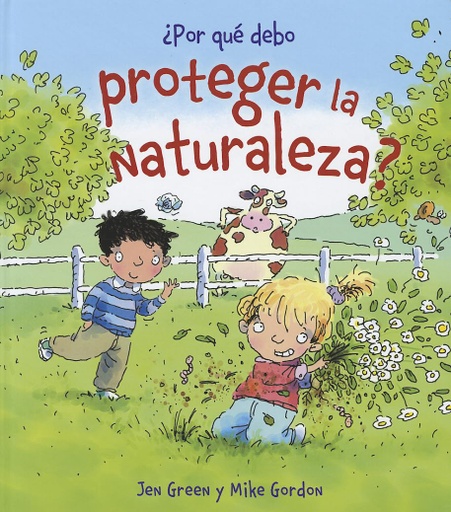 [9788467828788] ¿POR QUÉ DEBO PROTEGER LA NATURALEZA?