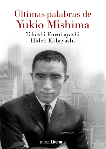 [9788491041597] ÚLTIMAS PALABRAS DE YUKIO MISHIMA