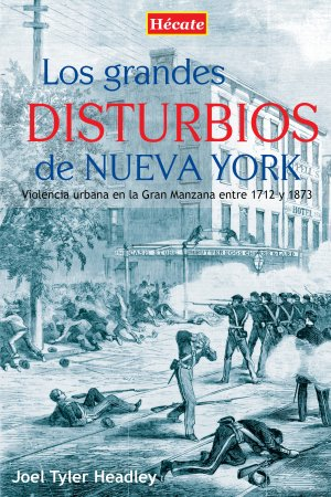 [9788494274602] LOS GRANDES DISTURBIOS DE NUEVA YORK