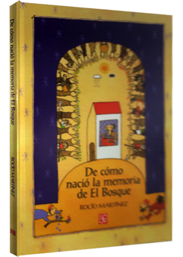 [9789681684518] DE CÓMO NACIÓ LA MEMORIA DE EL BOSQUE