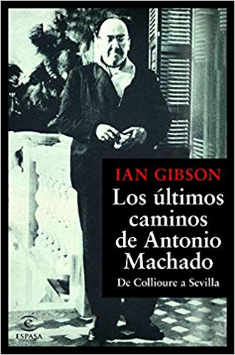 [9788467055108] LOS ÚLTIMOS CAMINOS DE ANTONIO MACHADO