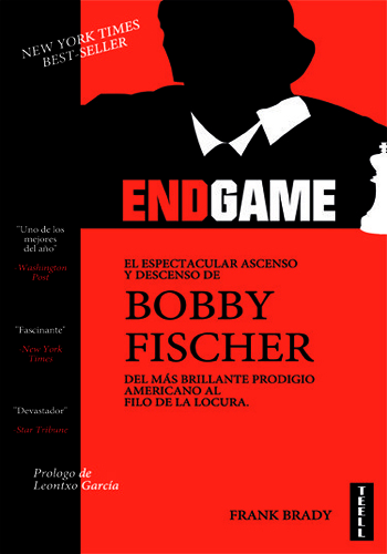 [9788416511044] ENDGAME: el espectacular ascenso y descenso de Bobby Fischer del más brillante prodigio americano al filo de la locura