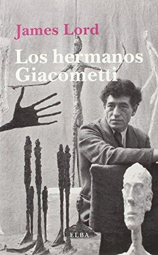 [9788494552434] LOS HERMANOS GIACOMETTI