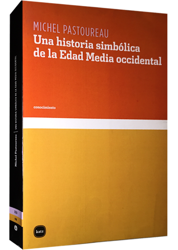 [9788493518738] UNA HISTORIA SIMBÓLICA DE LA EDAD MEDIA OCCIDENTAL