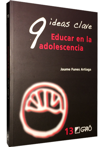 [9788478279104] EDUCAR EN LA ADOLESCENCIA: 9 IDEAS CLAVE