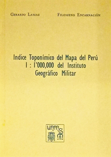 [0000000110921] ÍNDICE TOPONÍMICO DEL MAPA DEL PERÚ I: 1000000 DEL INSTITUTO GEOGRÁFICO MILITAR