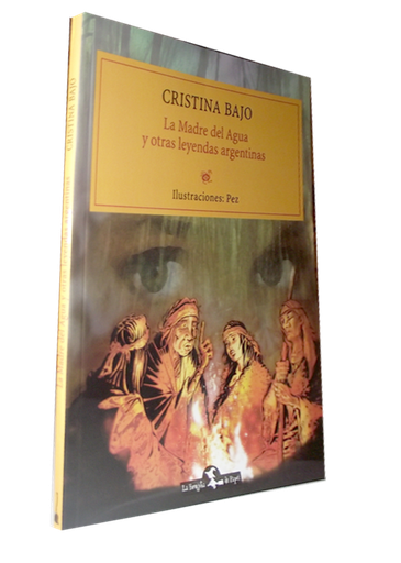 [9789871337552] LA MADRE DEL AGUA Y OTRAS LEYENDAS ARGENTINAS