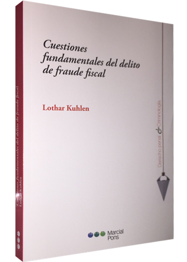 [9788416212828] CUESTIONES FUNDAMENTALES DEL DELITO DE FRAUDE FISCAL