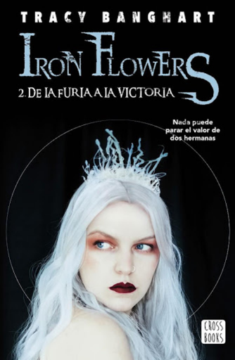 [9788408215493] IRON FLOWERS 2: De la furia a la victoria
