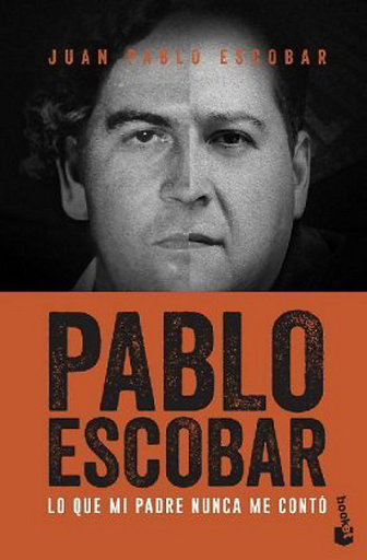 [9788499427850] PABLO ESCOBAR: LO QUE MI PADRE NUNCA ME CONTÓ