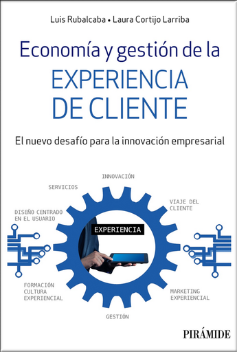 [9788436842760] ECONOMÍA Y GESTIÓN DE LA EXPERIENCIA DEL CLIENTE