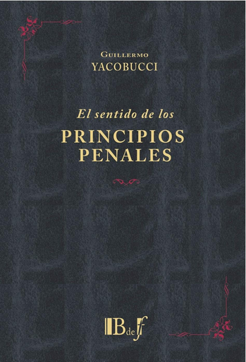 [9789974708433] EL SENTIDO DE LOS PRINCIPIOS PENALES