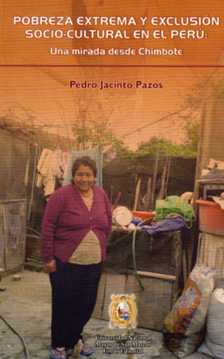 [9789972464508] POBREZA EXTREMA Y EXCLUSIÓN SOCIO-CULTURAL EN EL PERÚ