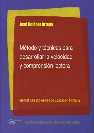 [9788477742906] MÉTODO Y TÉCNICAS PARA DESARROLLAR LA VELOCIDAD Y COMPRENSIÓN LECTORA