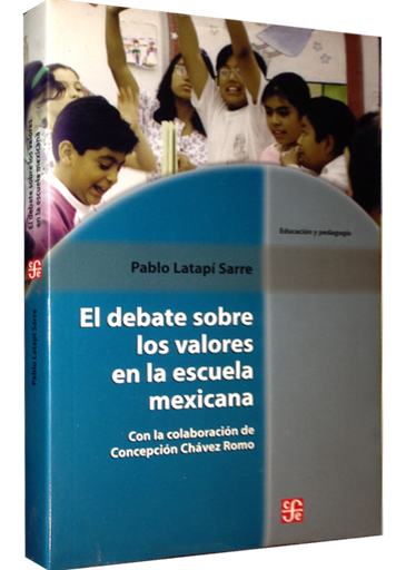 [9789681669591] EL DEBATE SOBRE LOS VALORES EN LA ESCUELA MEXICANA