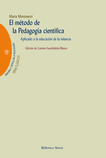[9788497420525] EL MÉTODO DE LA PEDAGOGÍA CIENTÍFICA