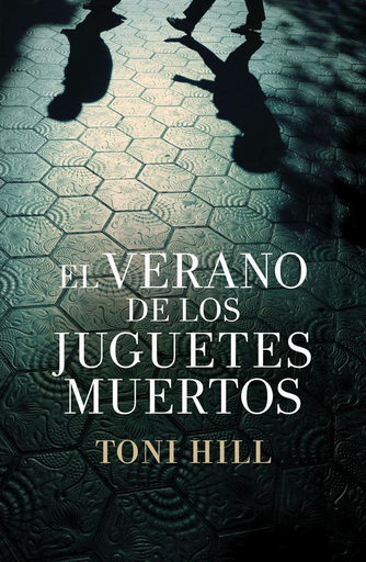 [9789502805641] EL VERANO DE LOS JUGUETES MUERTOS