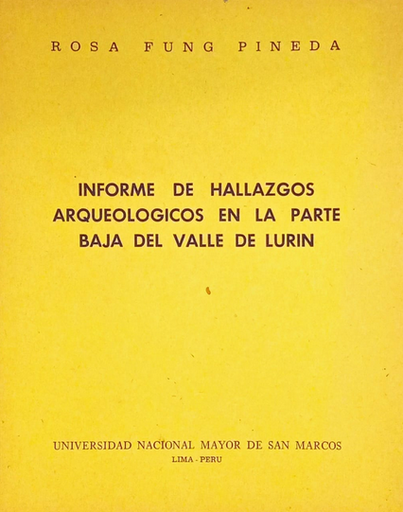 [0000000111262] INFORME DE HALLAZGOS ARQUEOLÓGICOS EN LA PARTE BAJA DEL VALLE DE LURÍN