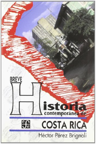 [9789681649890] BREVE HISTORIA CONTEMPORÁNEA DE COSTA RICA