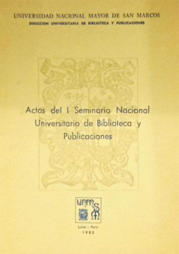 [0000000111310] ACTAS DEL I SEMINARIO NACIONAL UNIVERSITARIO DE BIBLIOTECA Y PUBLICACIONES