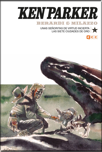[9788417827069] KEN PARKER 21: UNAS SEÑORITAS DE VIRTUD INCIERTA / LAS SIETE CIUDADES DE ORO