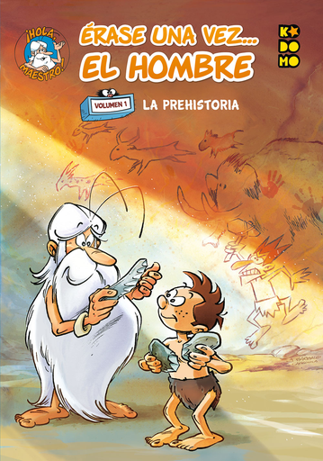 [9788417549282] ÉRASE UNA VEZ... EL HOMBRE 01: LA PREHISTORIA